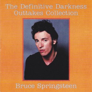 The Definitive Darkness Outtakes Collection