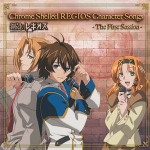 Chrome Shelled REGIOS Character Songs - The First Session -