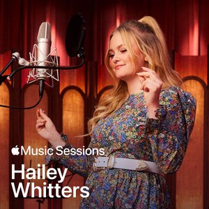 Apple Music Sessions: Hailey Whitters