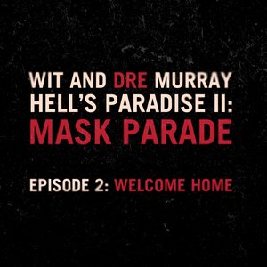 Hell's Paradise II: Mask Parade-Episode 2: Welcome Home