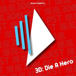 3D: Die A Hero