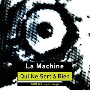 La Machine Qui Ne Sert à Rien