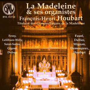 La Madeleine et ses organistes