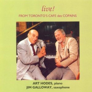 Galloway, Jim / Hodes, Art: Live! From Toronto's Cafe Des Copains
