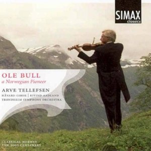 Ole Bull - A Norwegian Pioneer