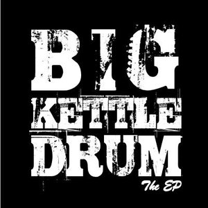 Big Kettle Drum - The EP