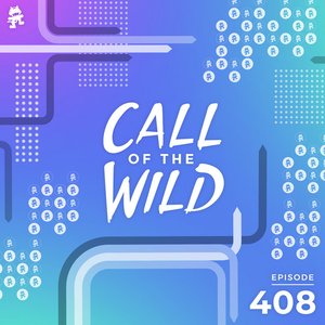 408 - Monstercat Call of the Wild (11th Anniversary Special)