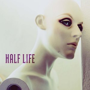 Half Life