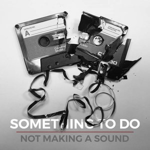 Not Making a Sound [Explicit]