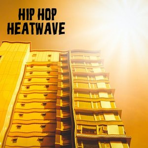 Hip Hop Heatwave