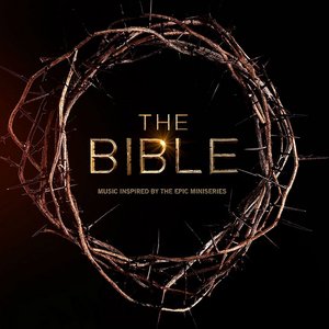 The Bible: Music Inspired By The Epic Mini Series