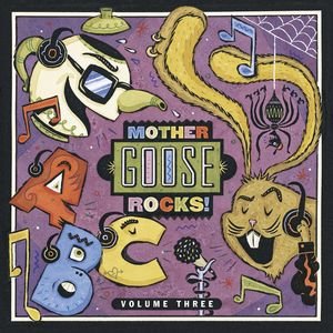 Mother Goose Rocks Vol 3
