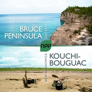 National Parks Project: Kouchibouguac / Bruce Peninsula