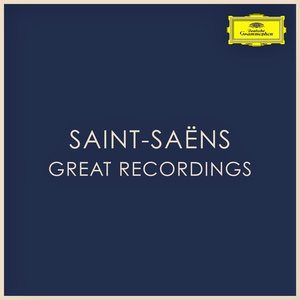 Saint-Saëns - Great Recordings