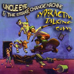 Uncle Eye & The Strange Change Machine