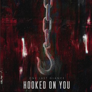 Hooked on You