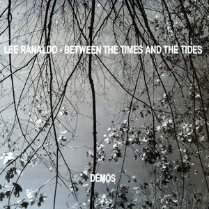 Between the Times and the Tides Demos