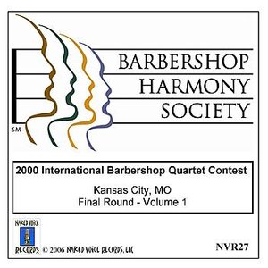 2000 International Barbershop Quartet Contest - Final Round - Volume 1