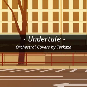 Orchestral Covers by Terkaza (Undertale)