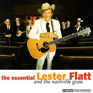 The Essential Lester Flatt & The Nashville Grass