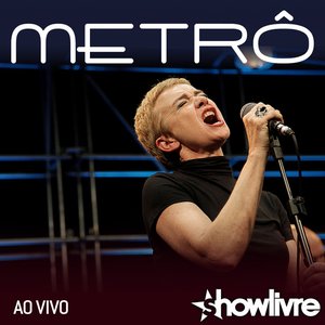 Metrô no Estúdio Showlivre (Ao Vivo)