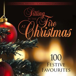 Sitting by the Fire at Christmas (100 Festive Favourites)