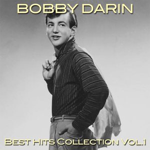 Bobby Darin Best Hits Collection, Vol. 1