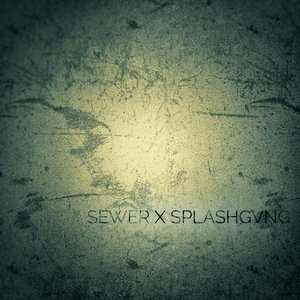 Sewer x Splashgvng