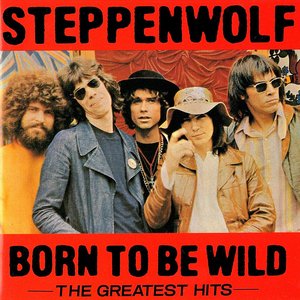 THE GREATEST HITS - BORN TO BE WILD