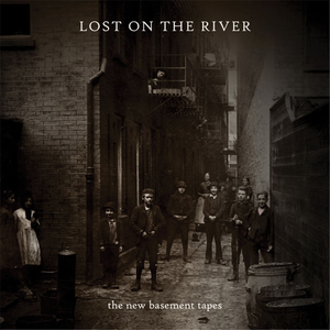 THE NEW BASEMENT TAPES - Lost On The River - Zortam Music