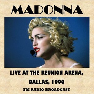 Live at the Reunion Arena, Dallas, 1990 (Fm Radio Broadcast)