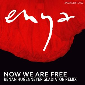 Now We Are Free (feat. Enya) [Renan Hugenneyer Gladiator Remix]