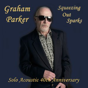 Squeezing out Sparks - Solo Acoustic 40th Anniversary