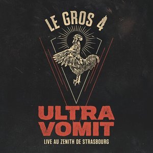 Le Gros 4 : Live au Zénith de Strasbourg