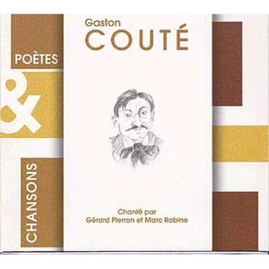 Gaston Couté chanté par Gérard Pierron et Marc Robine