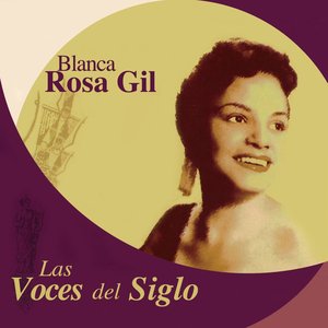 Las Voces del Siglo: Blanca Rosa Gil