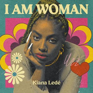 I AM WOMAN - Kiana Lede - EP