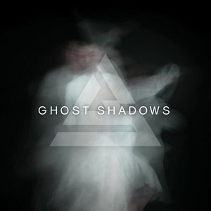 Ghost Shadows