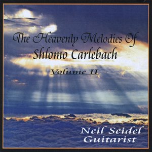 The Heavenly Melodies of Shlomo Carlebach Volume 2