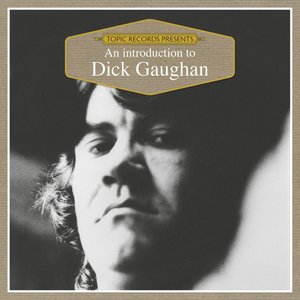 An Introduction to Dick Gaughan