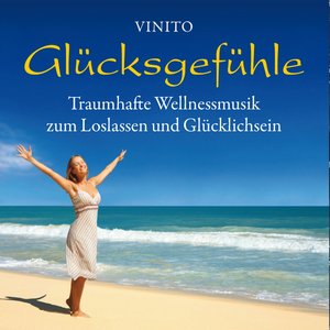 Glücksgefühle (Traumhafte Wellnessmusik zum Loslassen und Glücklichsein)