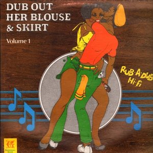 Dub Out Her Blouse & Skirt, Vol.1