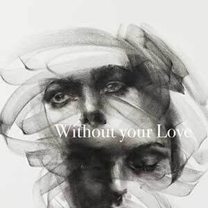 WIthout your Love