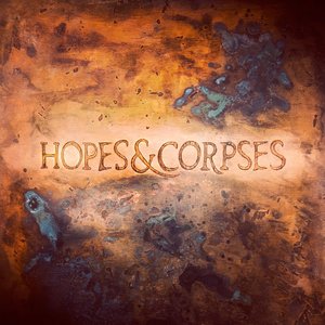 Hopes & Corpses