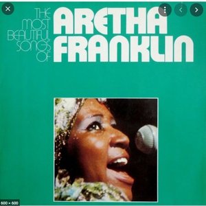 The Most Beautiful Songs Of Aretha Franklin