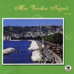 Mia Vecchia Napoli, Vol.10