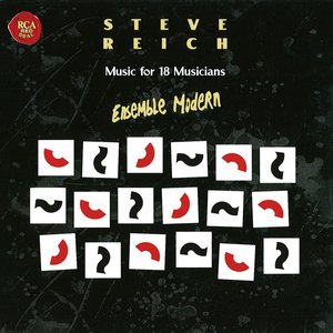 Music For 18 Musicians (Ensemble Modern)