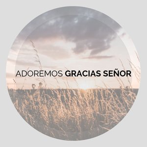 Gracias Señor