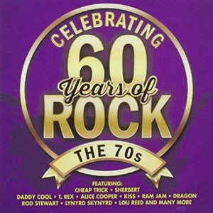 Celebrating 60 Years of Rock - 70's