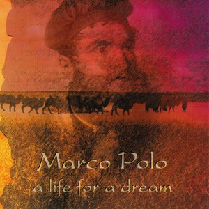 TALES: Marco Polo, a life for a dream